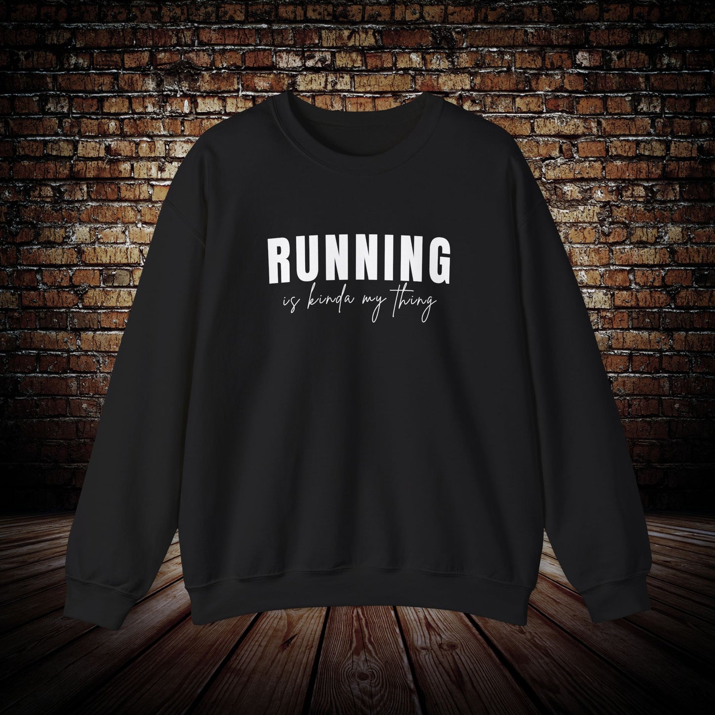 RUNNING is kinda my thing Sweatshirt