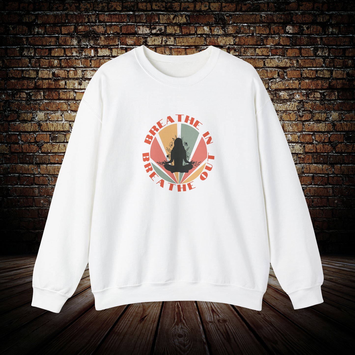 Breath In Breathe Out - Unisex Sweatshirt