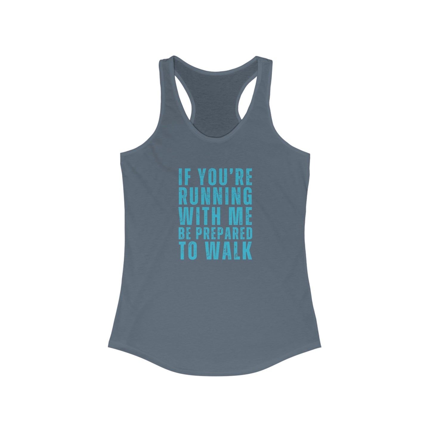 If You're running with me Tank Top