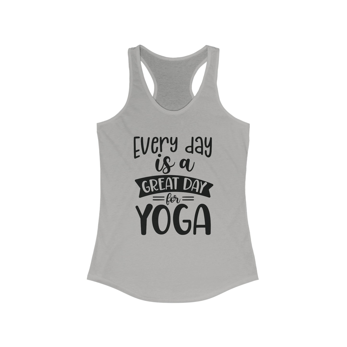 Every Day is a Great Day for YOGA Tank Top