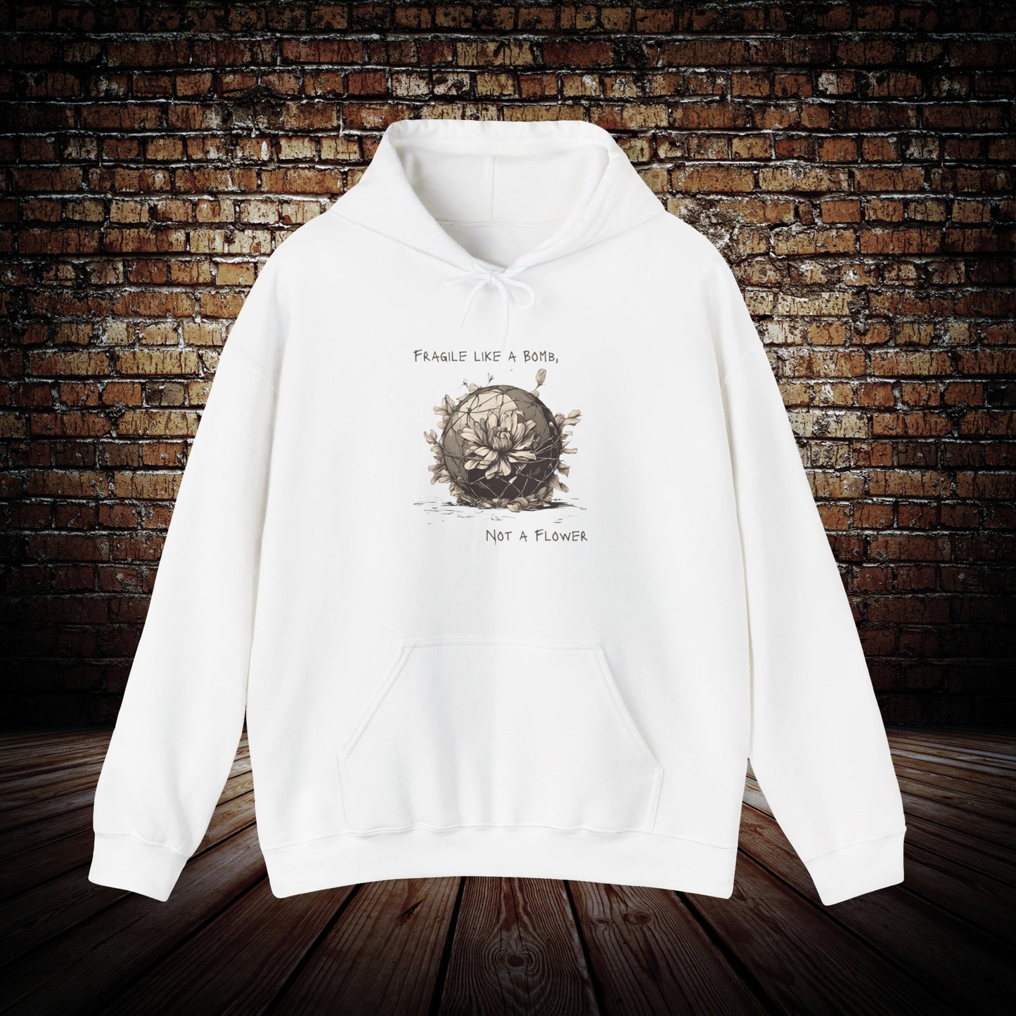 Fragile like a Bomb, Not a Flower Motivational Hoodie