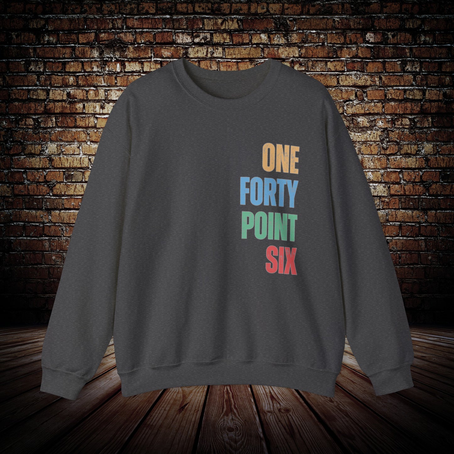 One Forty Point Six Sweatshirt
