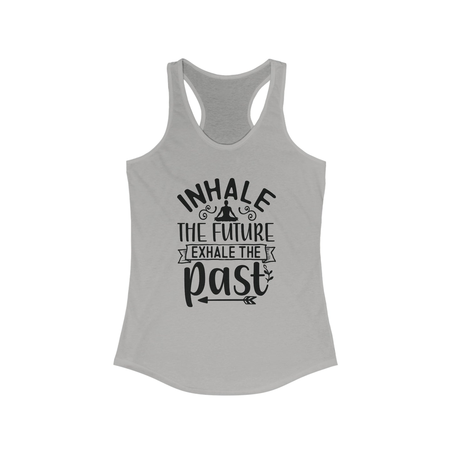 Inhale The Future, Exhale The Past Tank Top