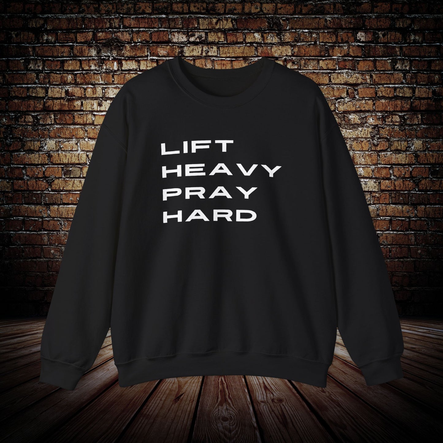 Lift Heavy Pray Hard Sweatshirt