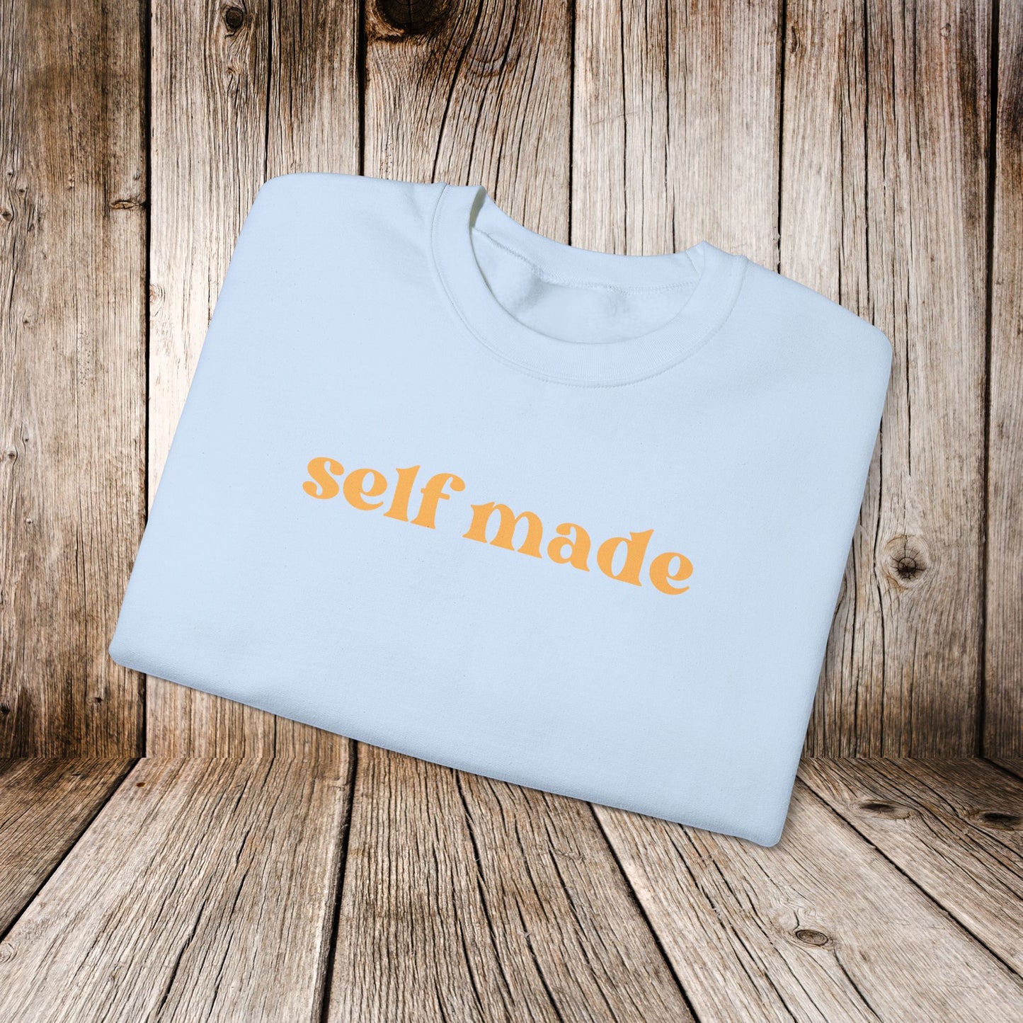 self made Sweatshirt