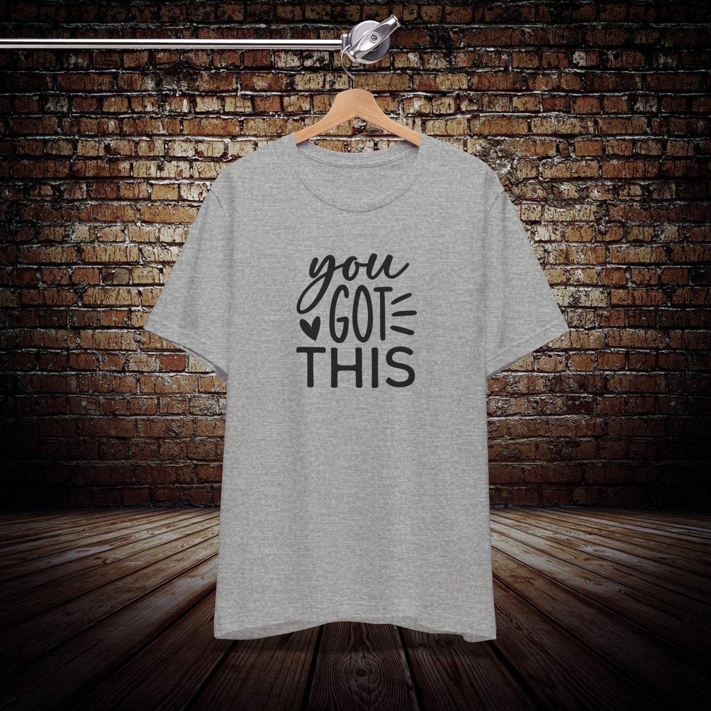 You Got This Graphic Tee