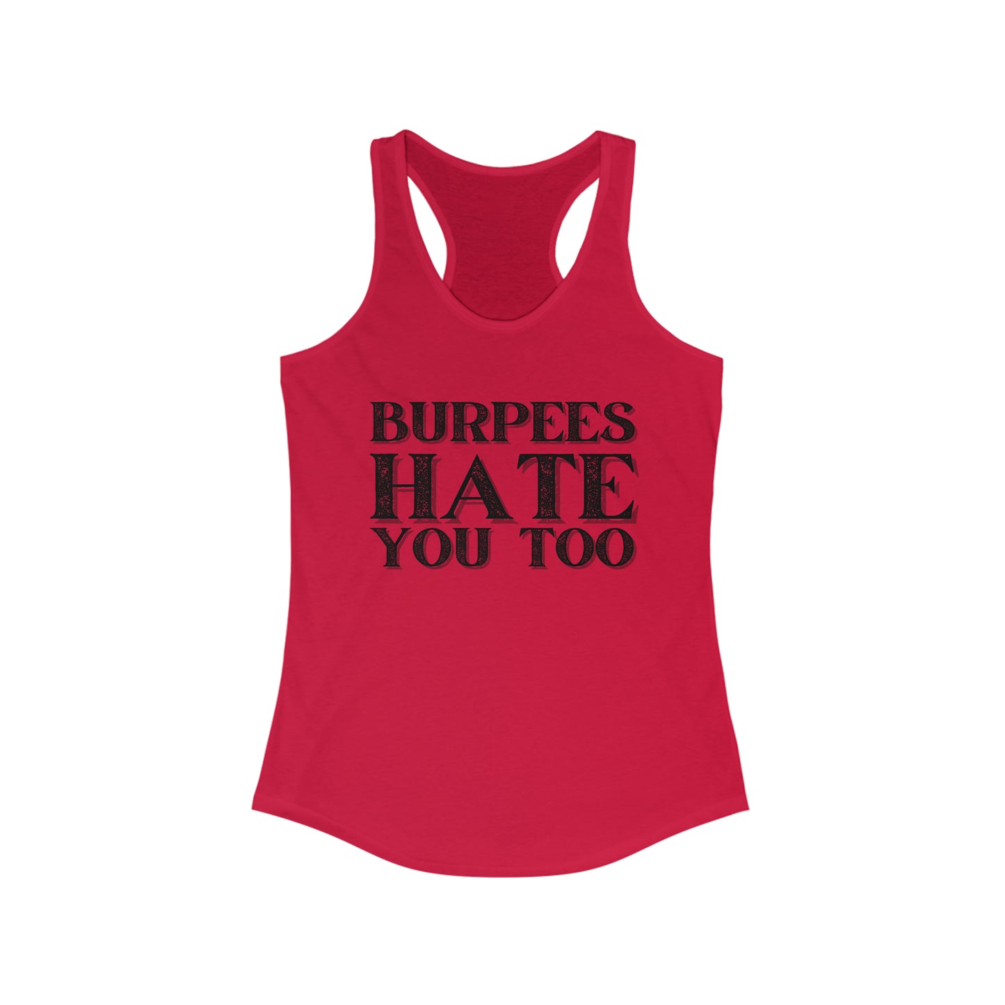 Burpees hate you too tank top