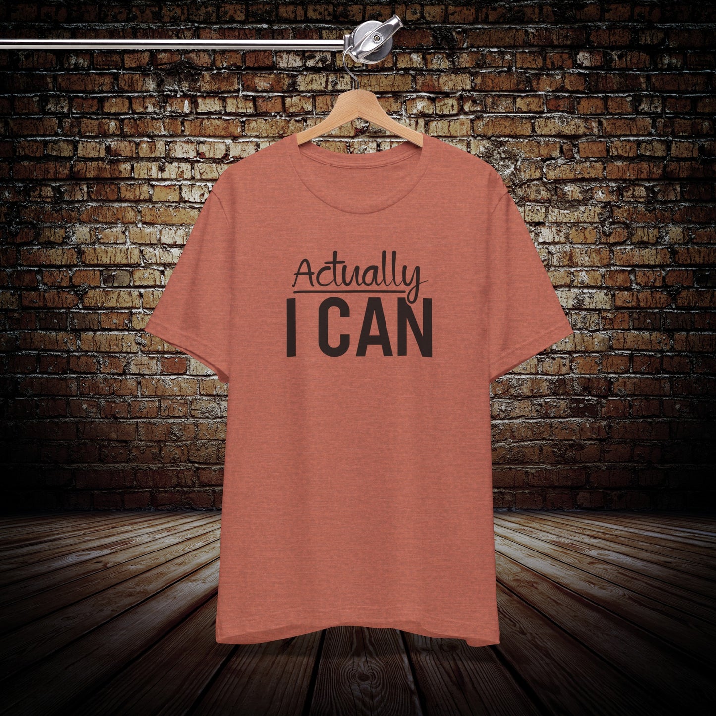 Actually I Can Graphic Tee