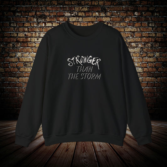 Stronger than the storm sweatshirt