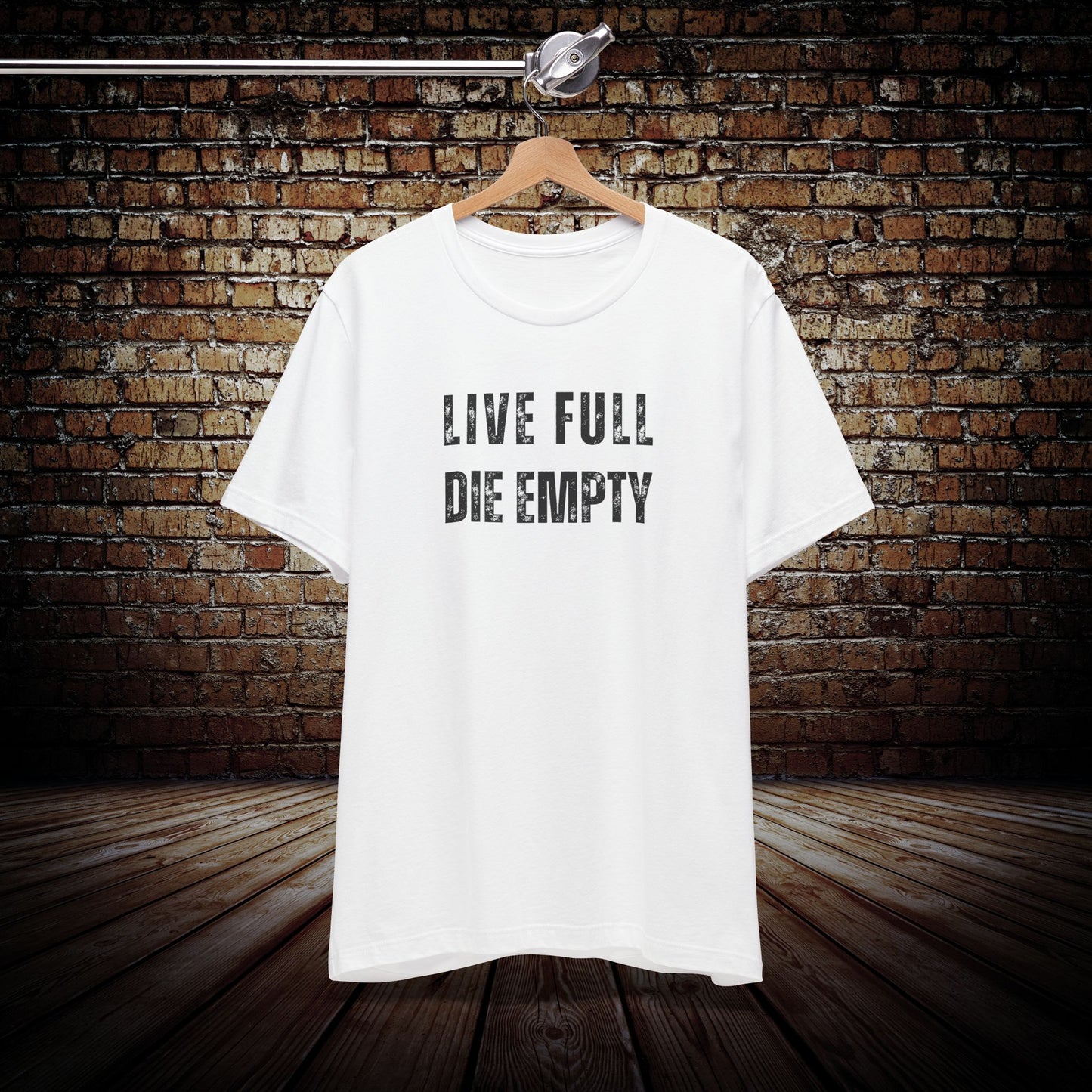 Live Full Die Empty Graphic Tee