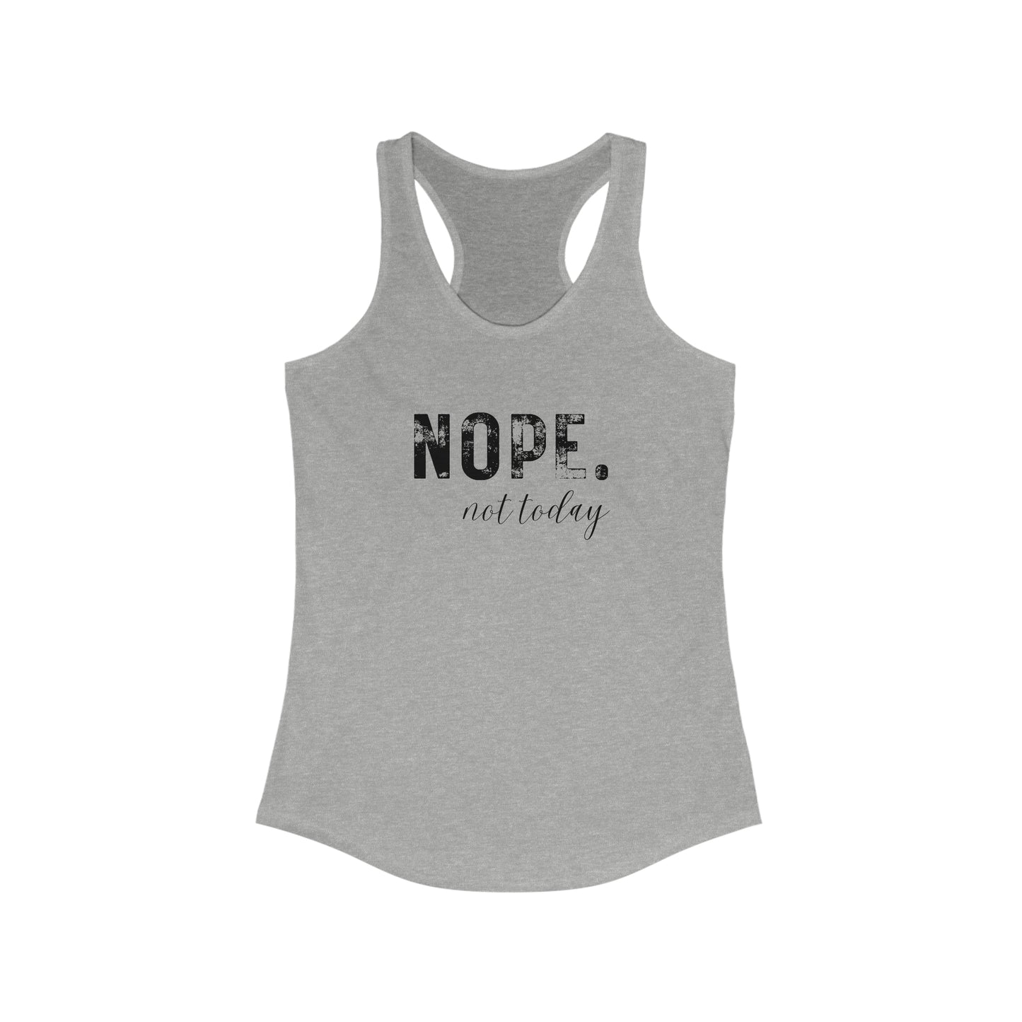 Nope Not Today Women's Motivational Tank Top