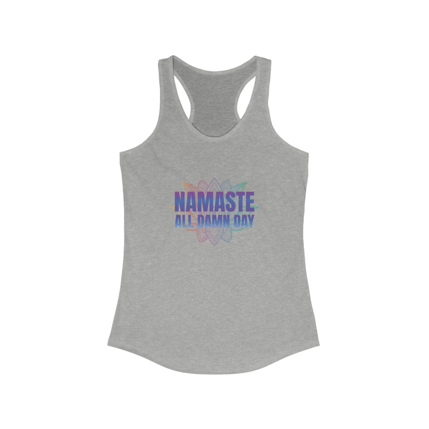 Namaste - All Damn Day - Yoga Inspired Tank Top