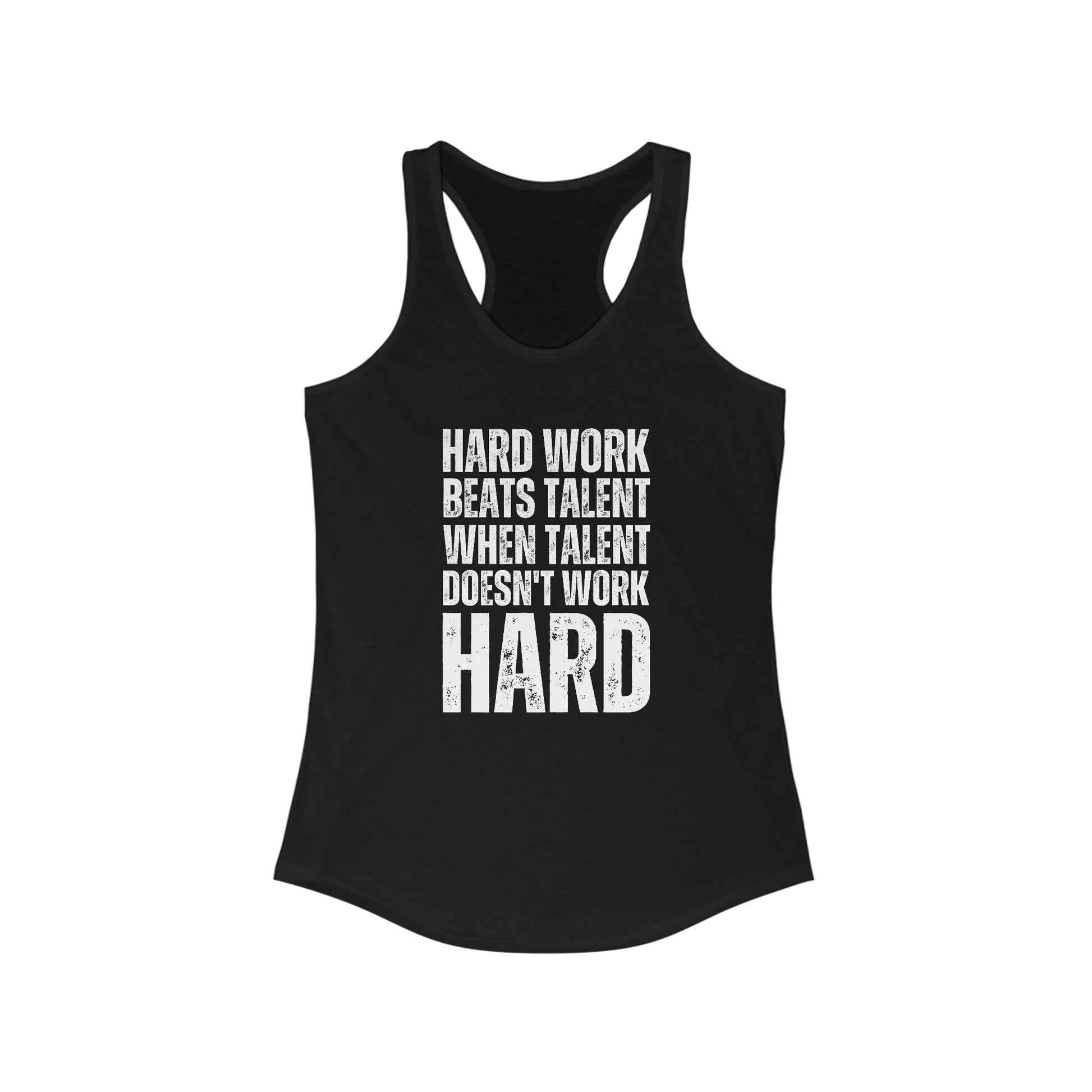 Hard Work beats talent Tank Top