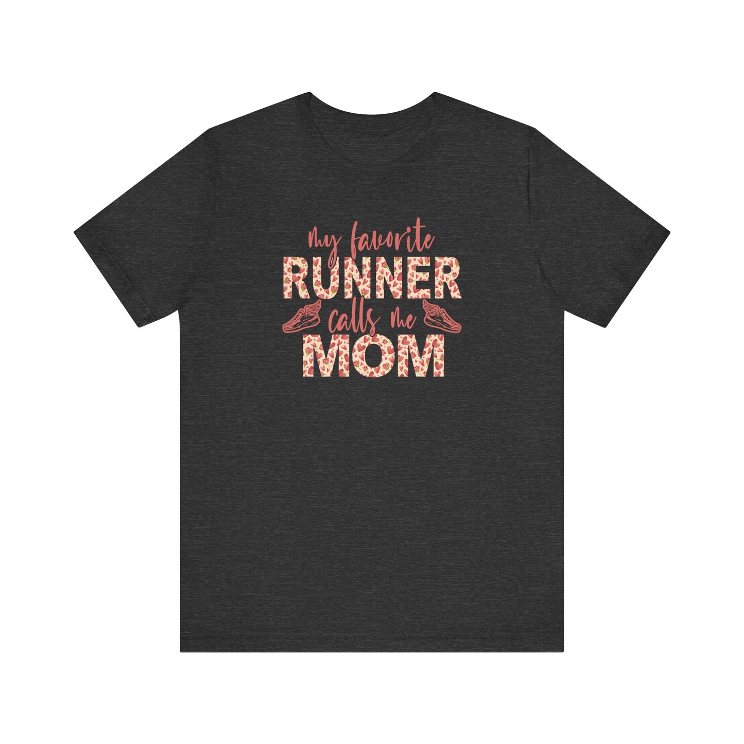 My favorite runner calls me mom Graphic Tee