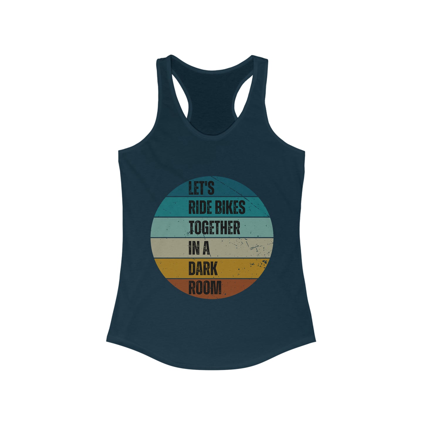 Let's Ride Bikes Together in a Dark Room Spin Class Tank Top