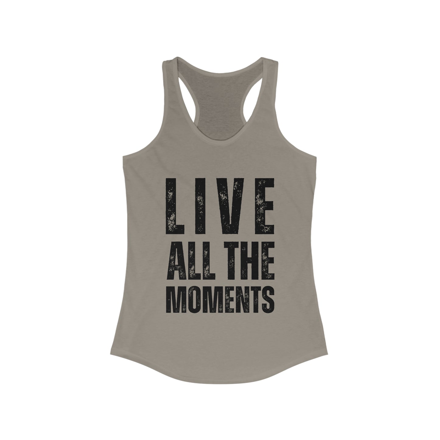 Live All The Moments Fun Tank Top