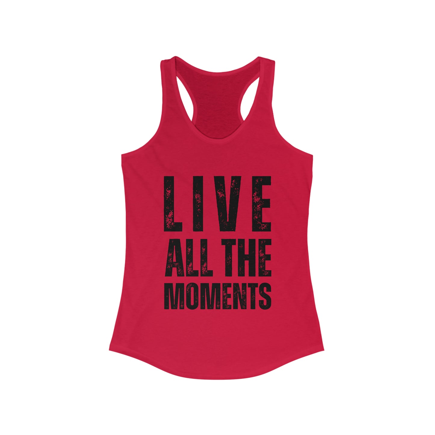 Live All The Moments Fun Tank Top