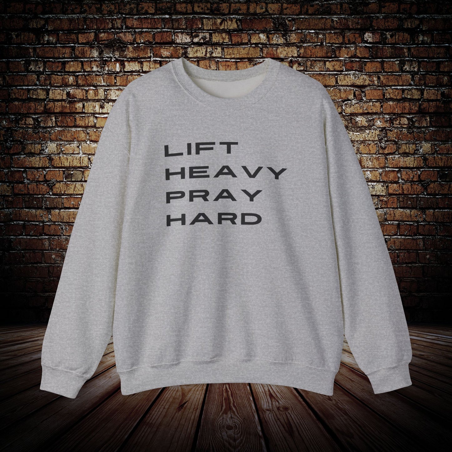 Lift Heavy Pray Hard Sweatshirt