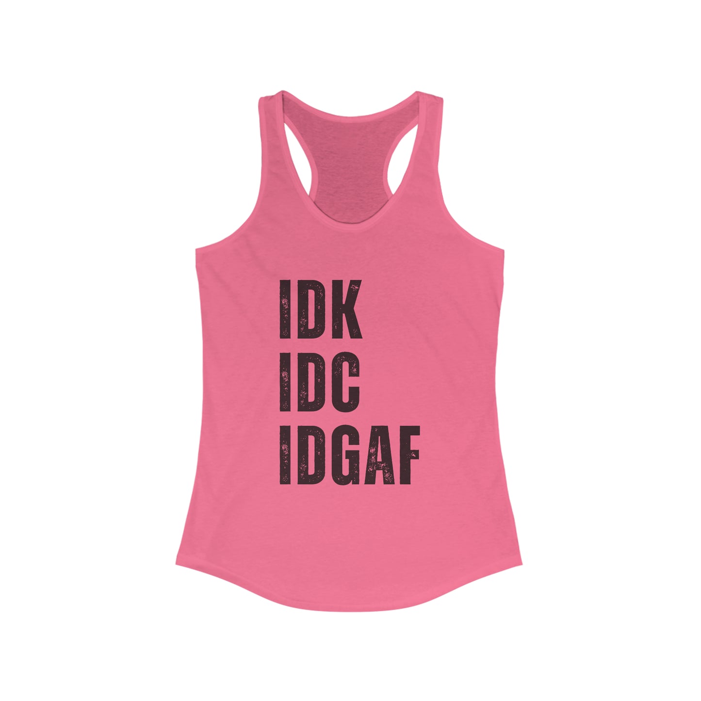 IDK IDC IDGAF Funny workout tank top