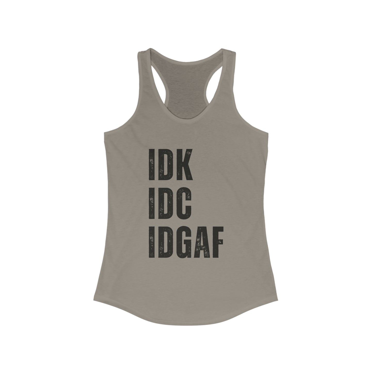 IDK IDC IDGAF Funny workout tank top