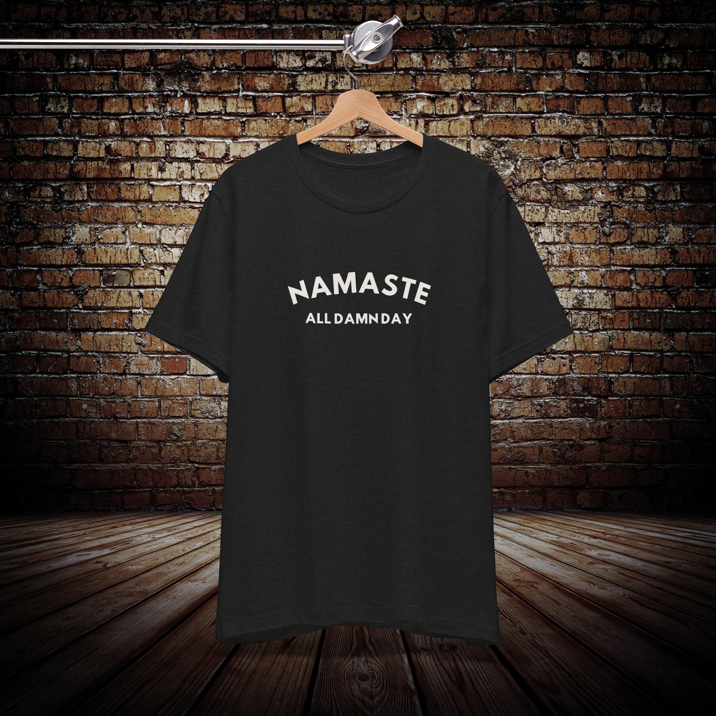 Namaste All Damn Day - Yoga Inspired T-Shirt
