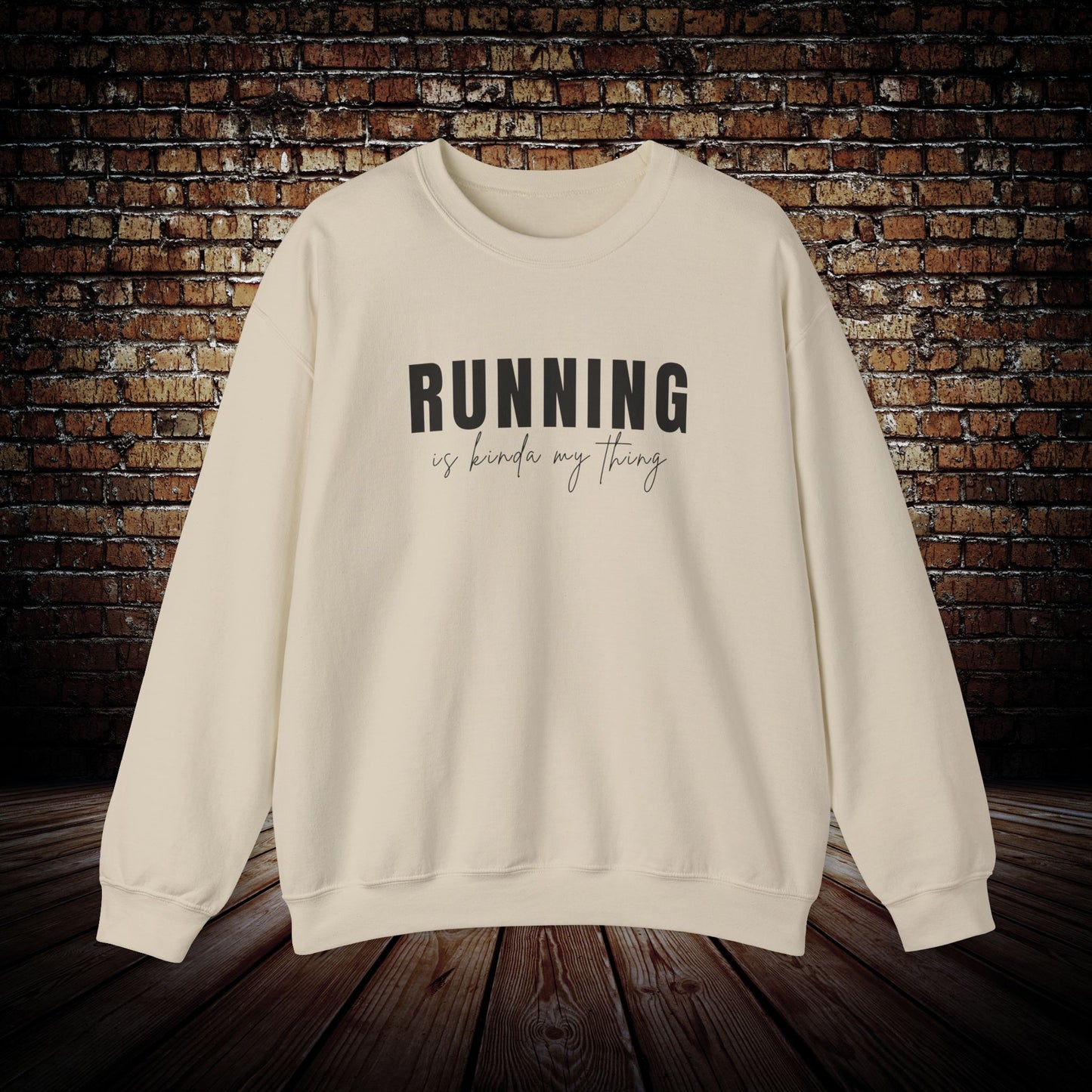 RUNNING is kinda my thing Sweatshirt