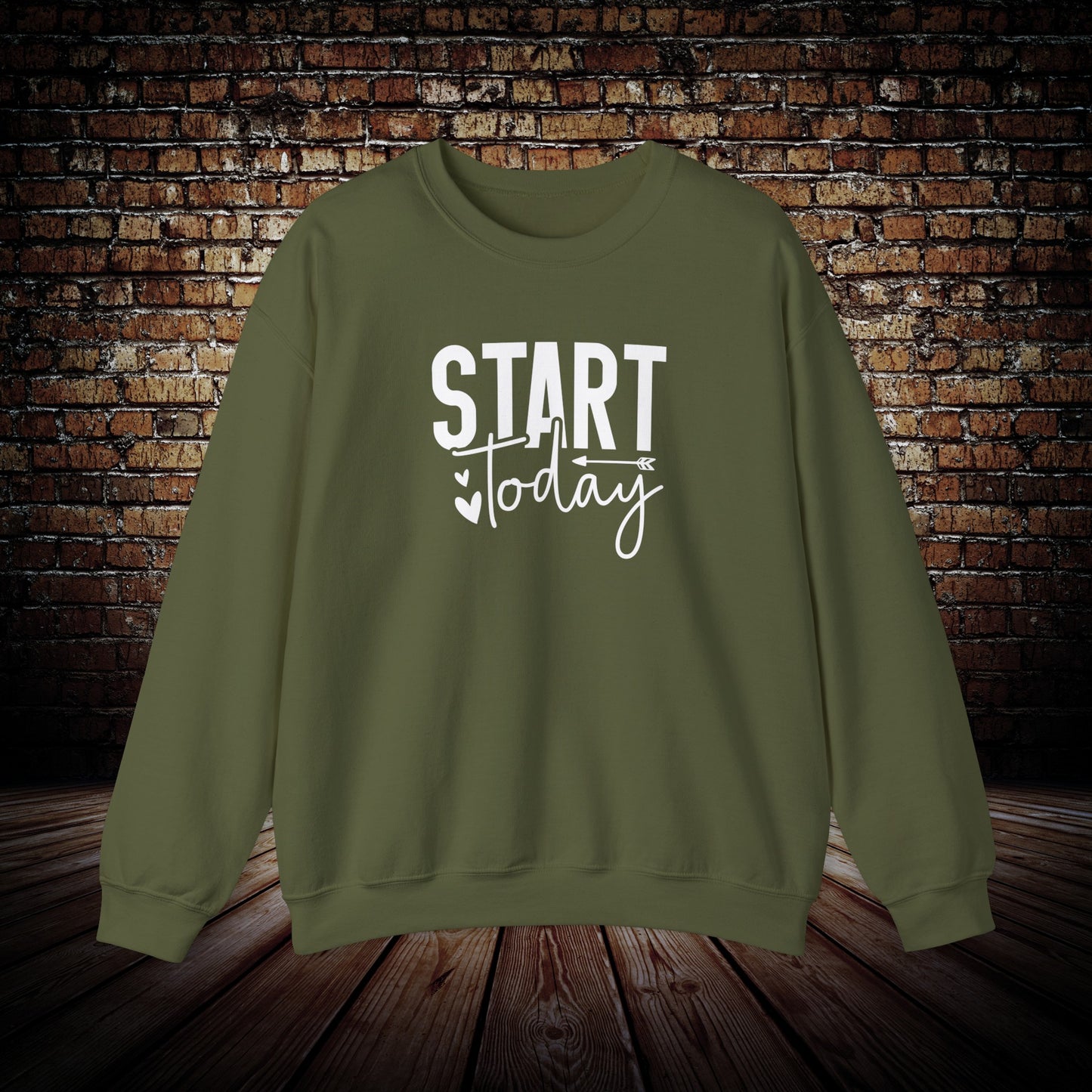 Start Today Sweatshirt