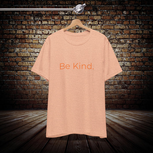 Be kind unisex t shirt