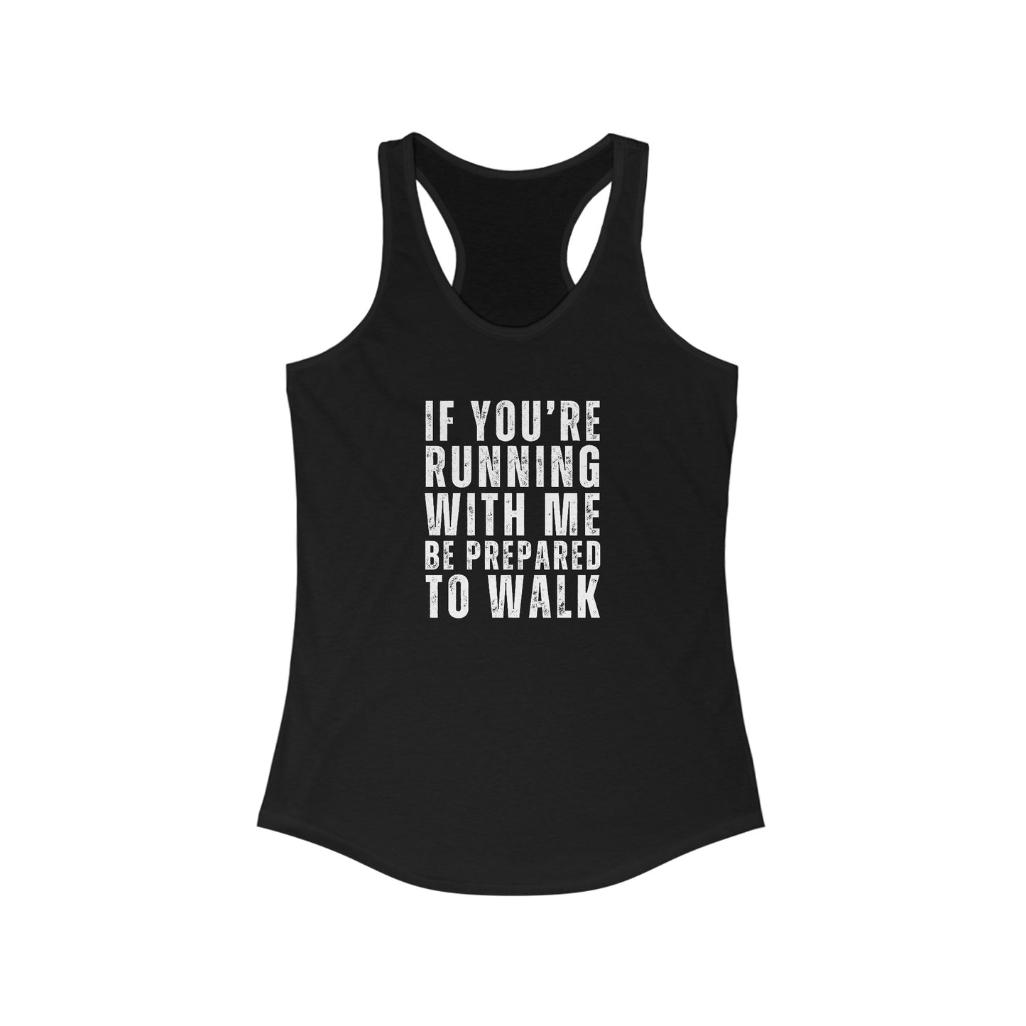 If You're running with me Tank Top