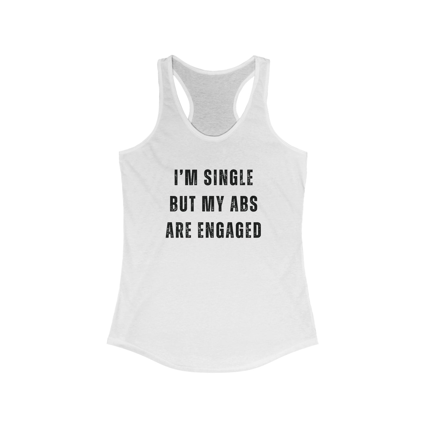 I’m single but my abs are engaged Tank Top