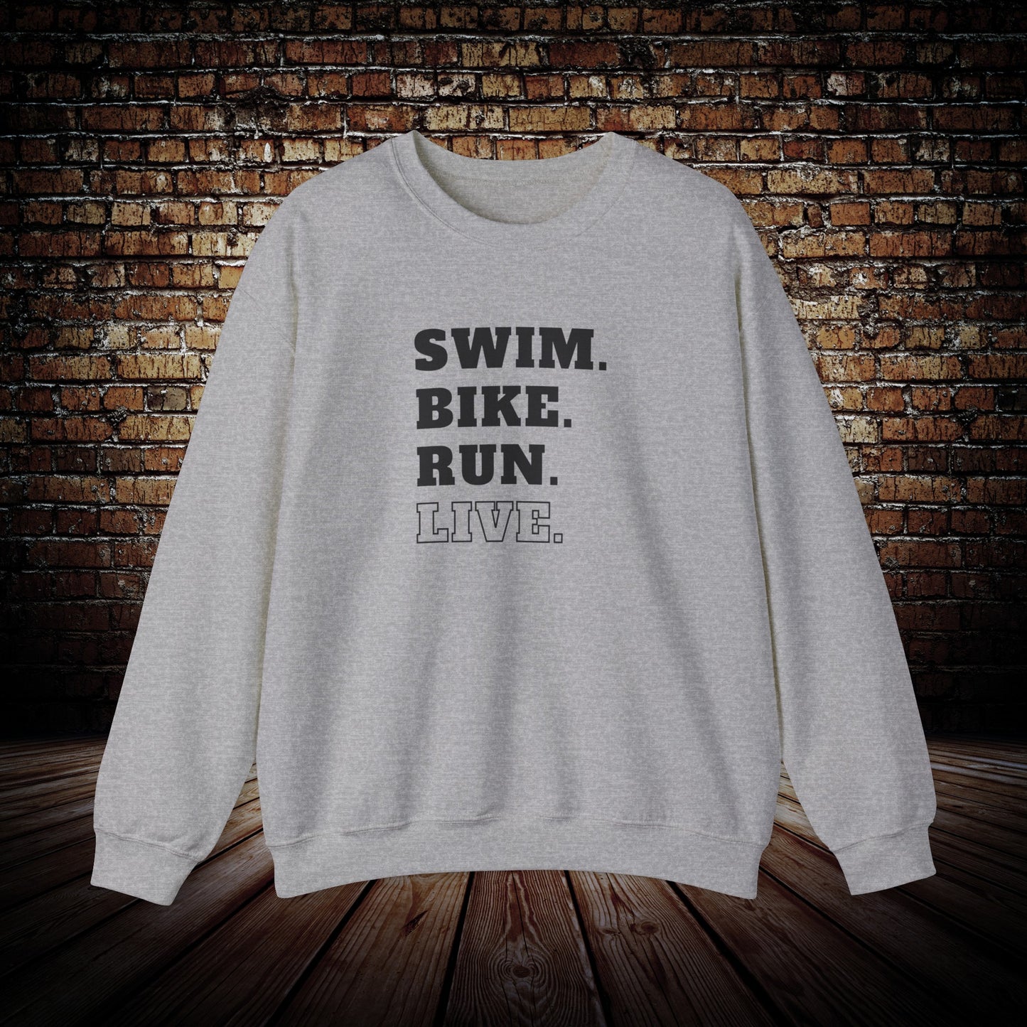 Swim Bike Run Live Sweatshirt