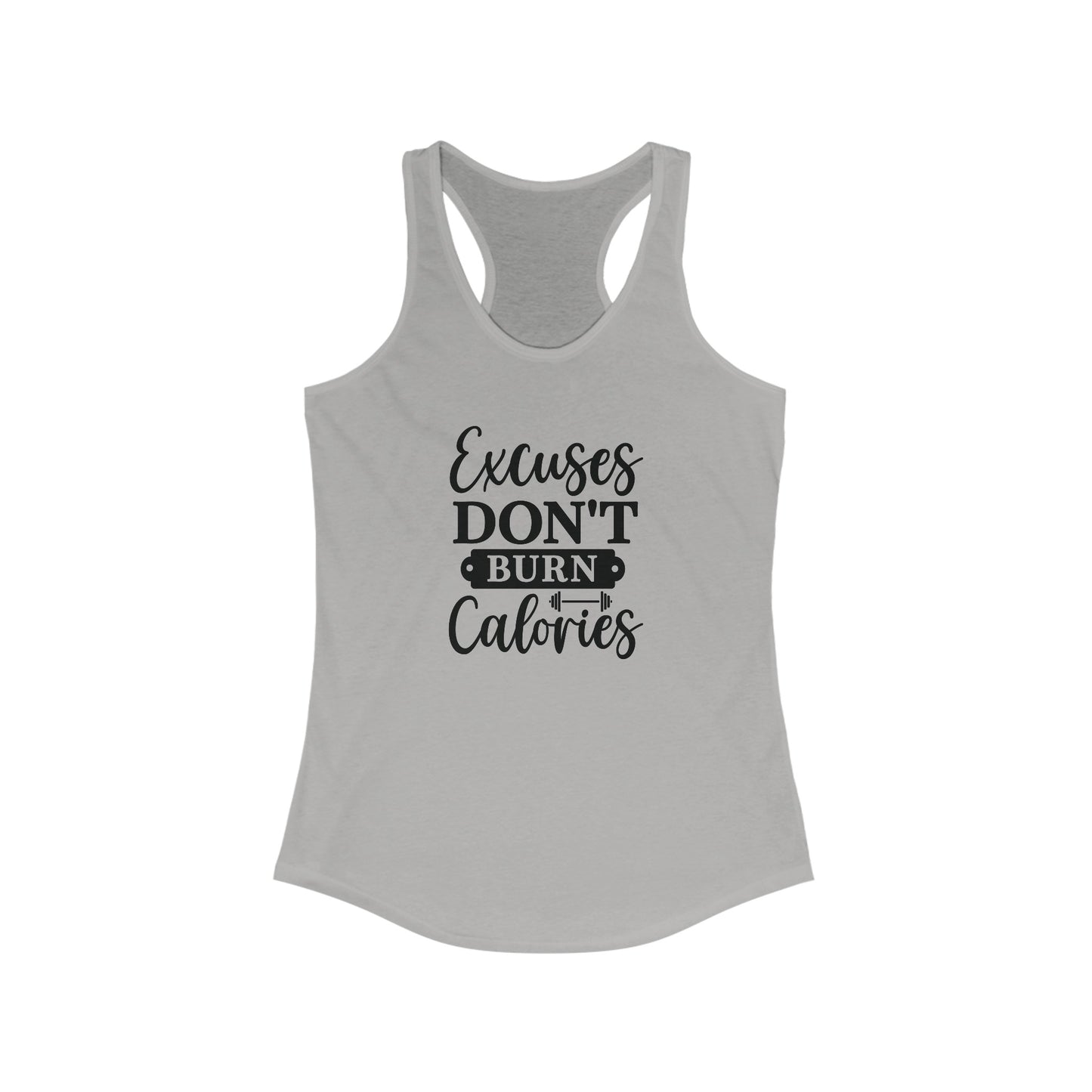 Excuses Don't Burn Calories Tank Top