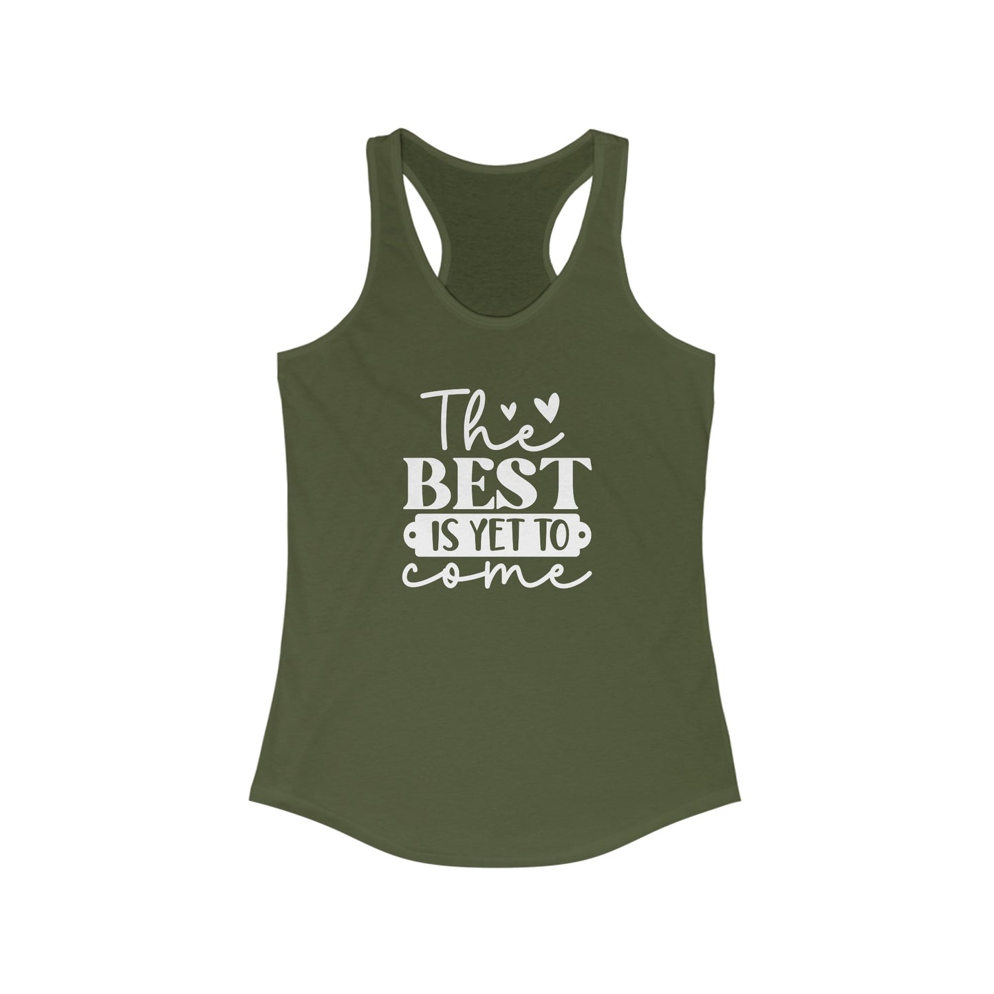 The Best is yet to come Tank Top