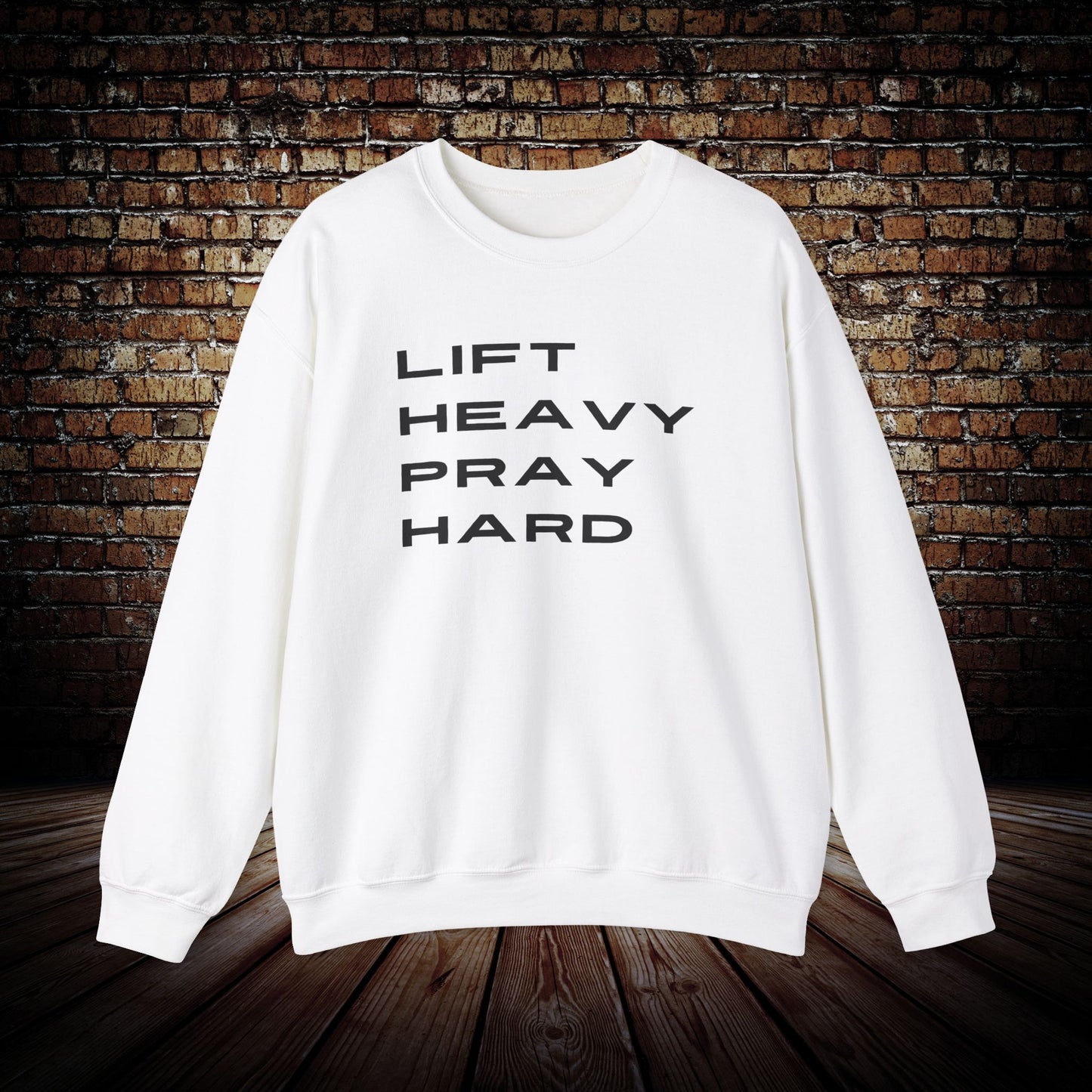 Lift Heavy Pray Hard Sweatshirt