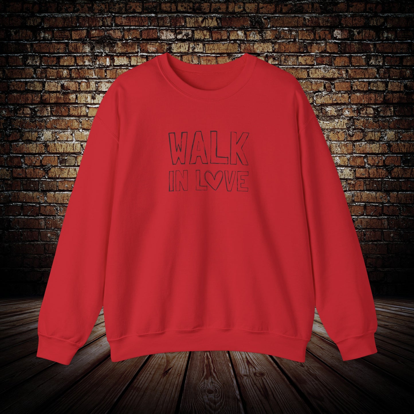 Walk in love sweatshirt