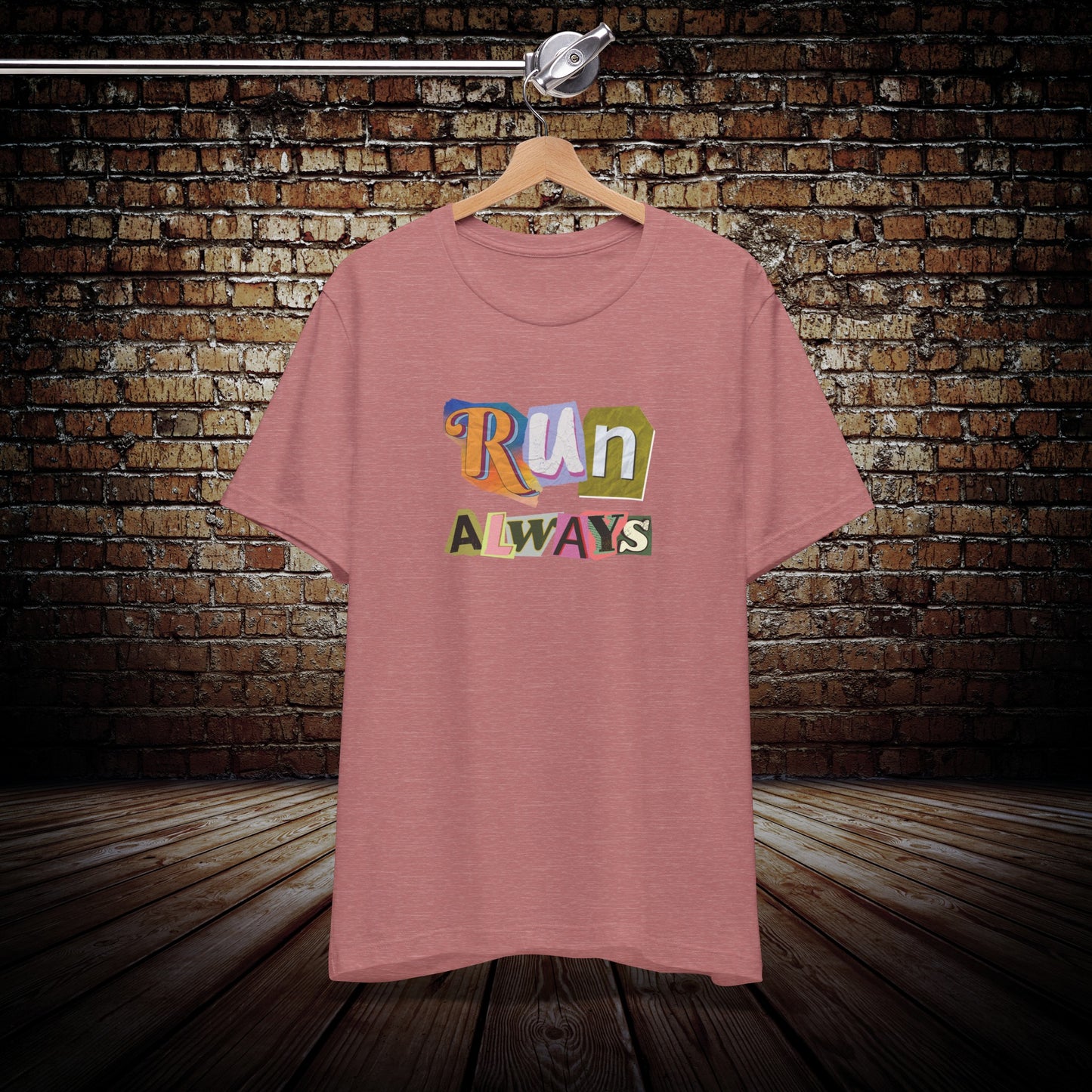 Run Always Unisex T-Shirt