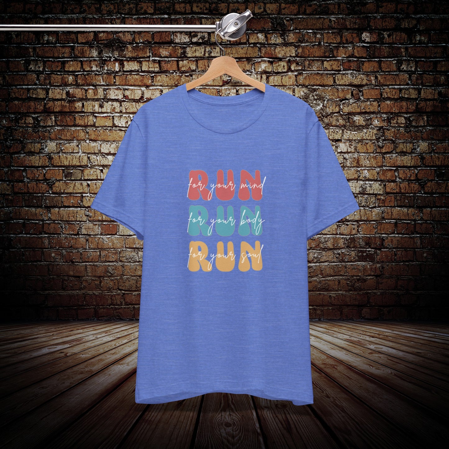 Run for your mind, body and soul, Motivational running shirt