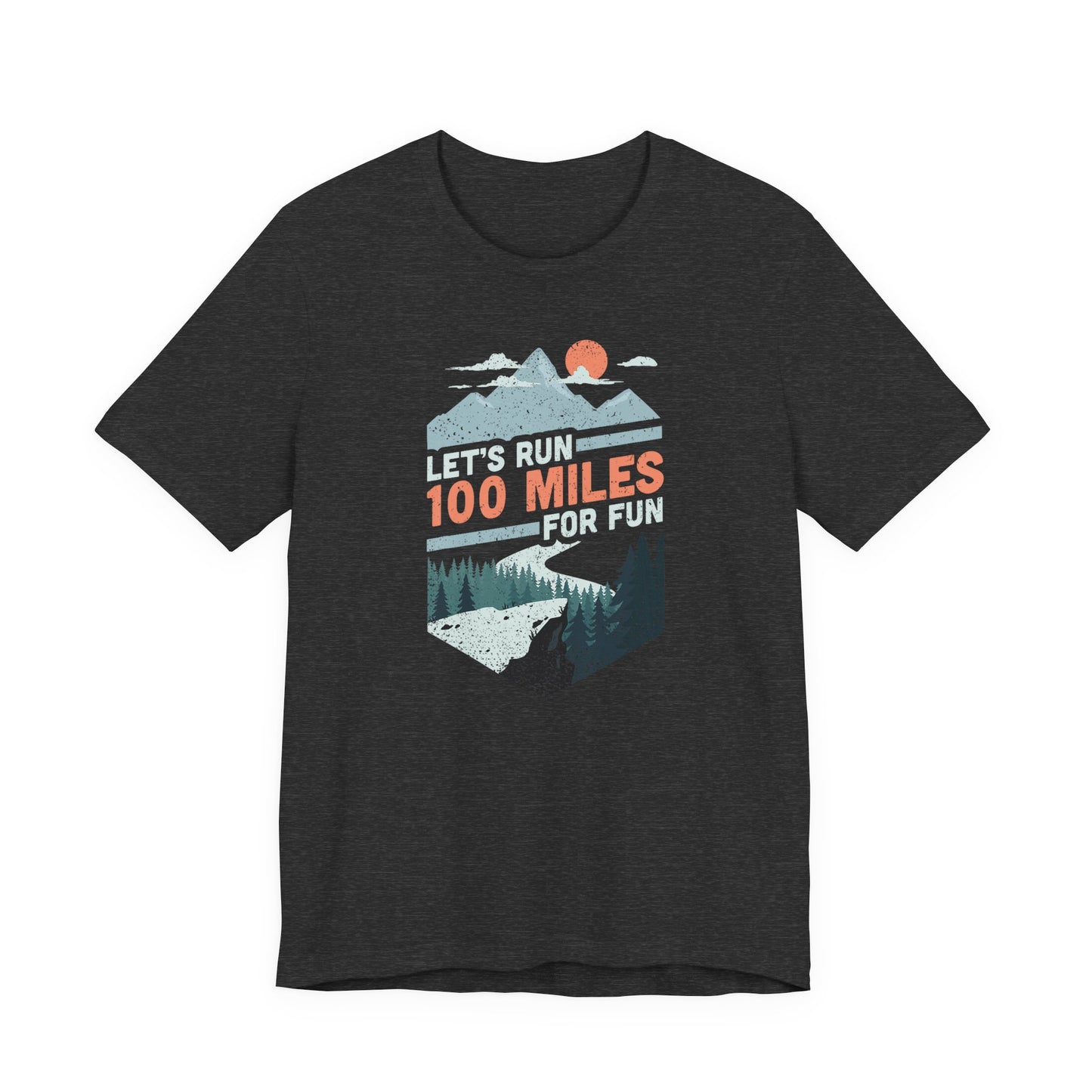 Let's run 100 miles for fun Graphic Tee