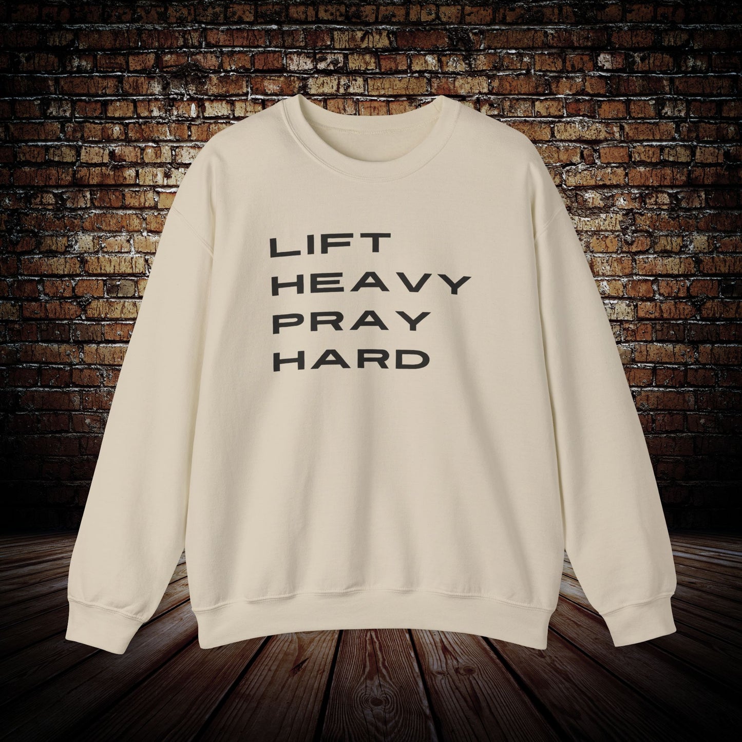 Lift Heavy Pray Hard Sweatshirt