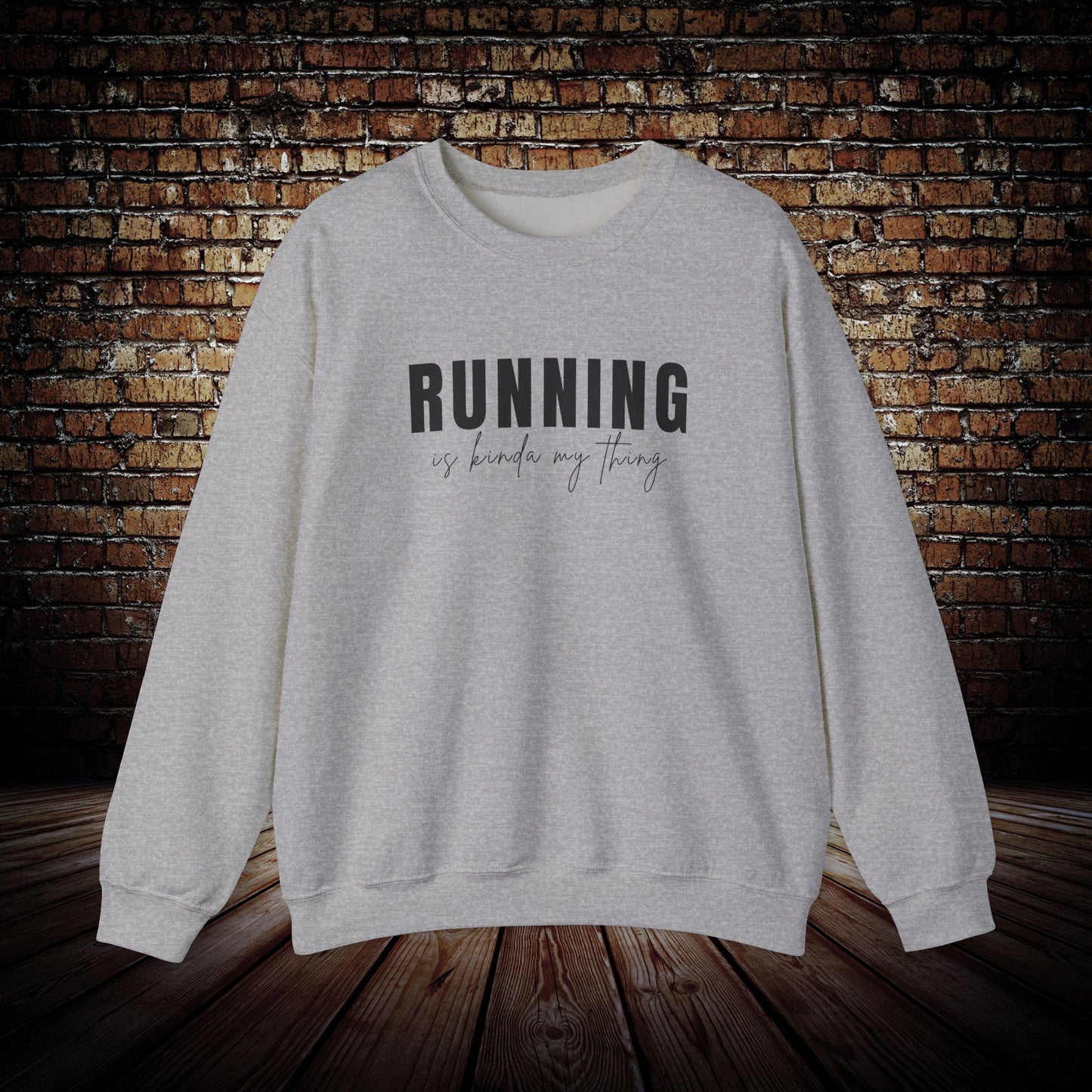 RUNNING is kinda my thing Sweatshirt