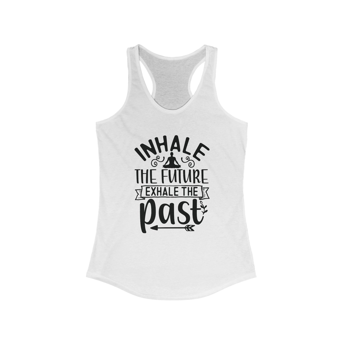 Inhale The Future, Exhale The Past Tank Top