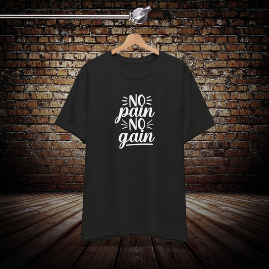 No Pain no Gain Graphic Tee