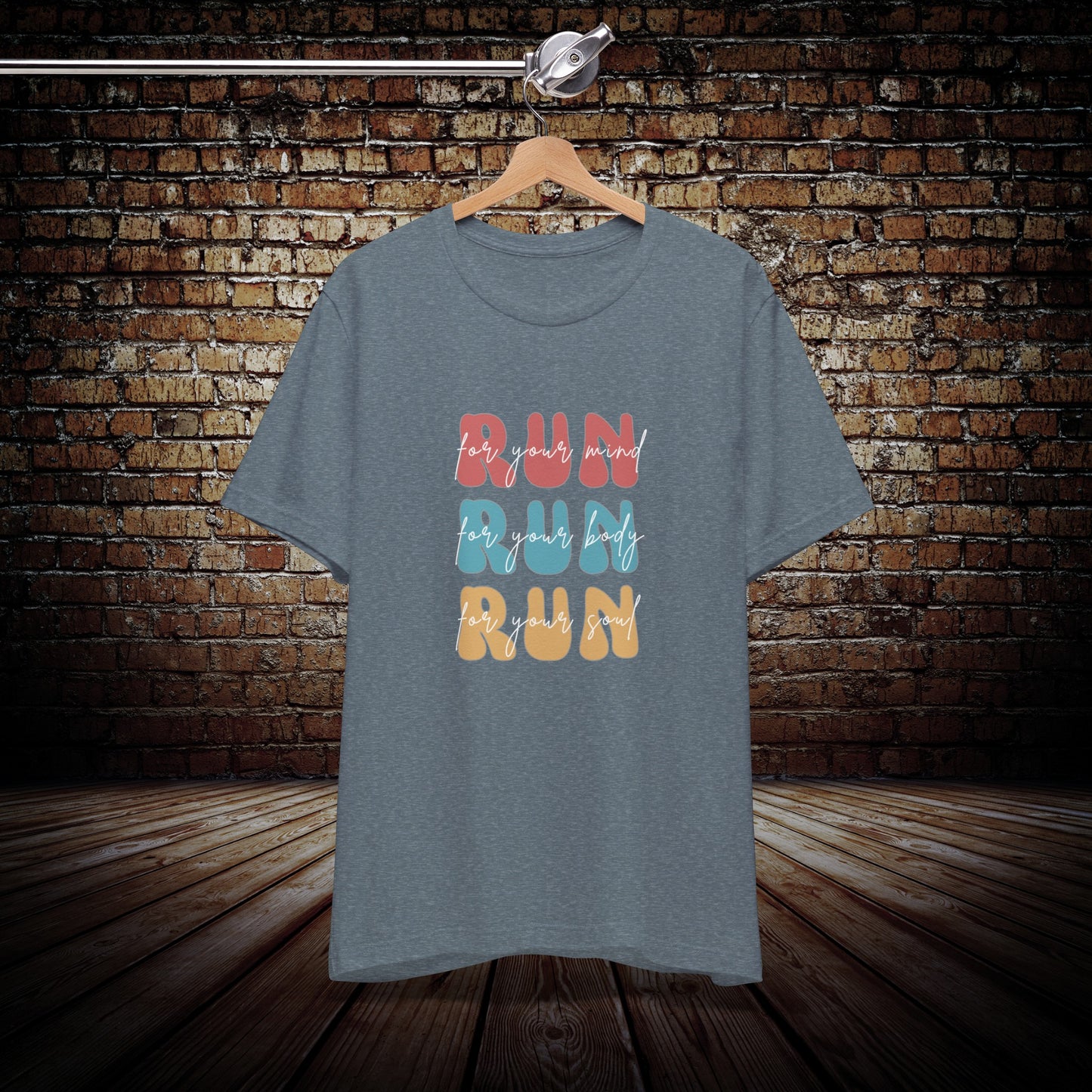 Run for your mind, body and soul, Motivational running shirt