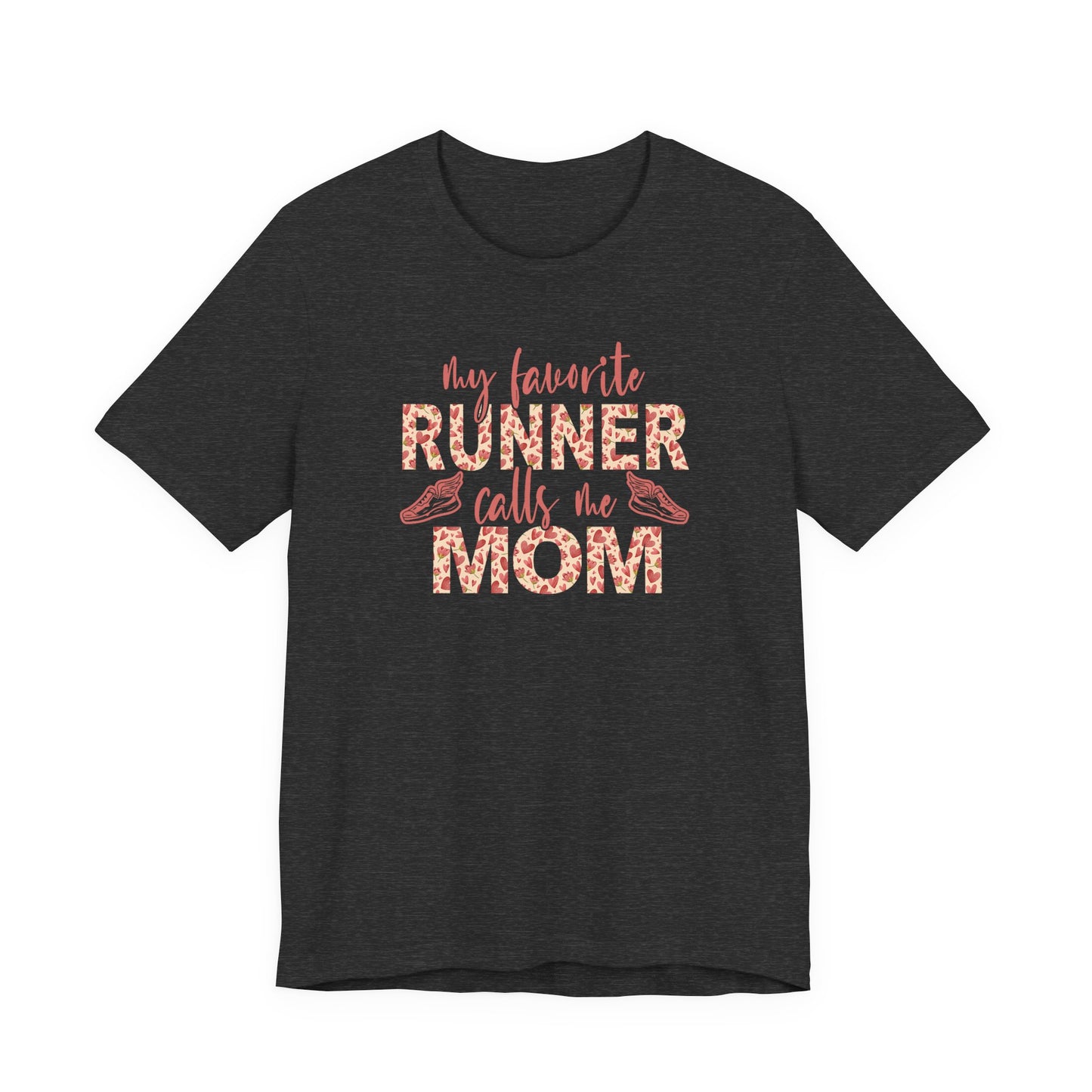 My favorite runner calls me mom Graphic Tee