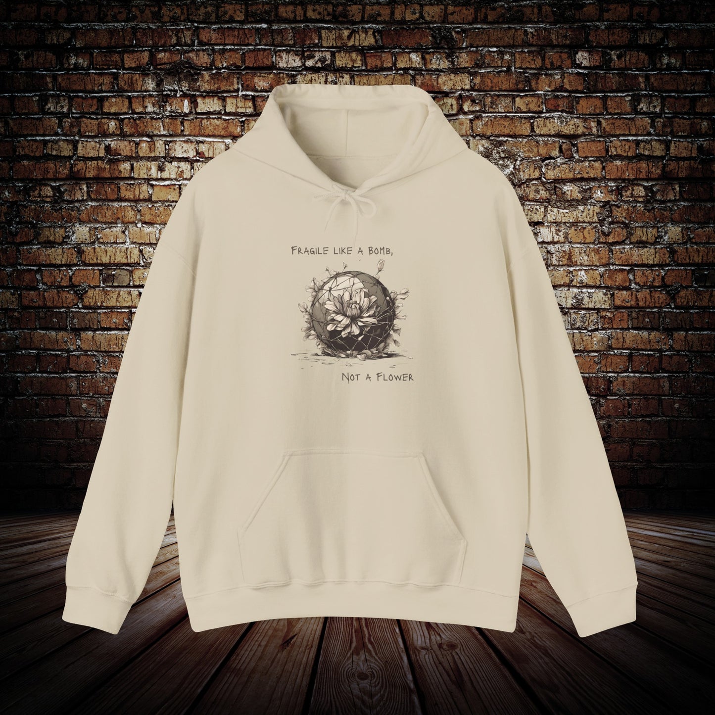 Fragile like a Bomb, Not a Flower Motivational Hoodie