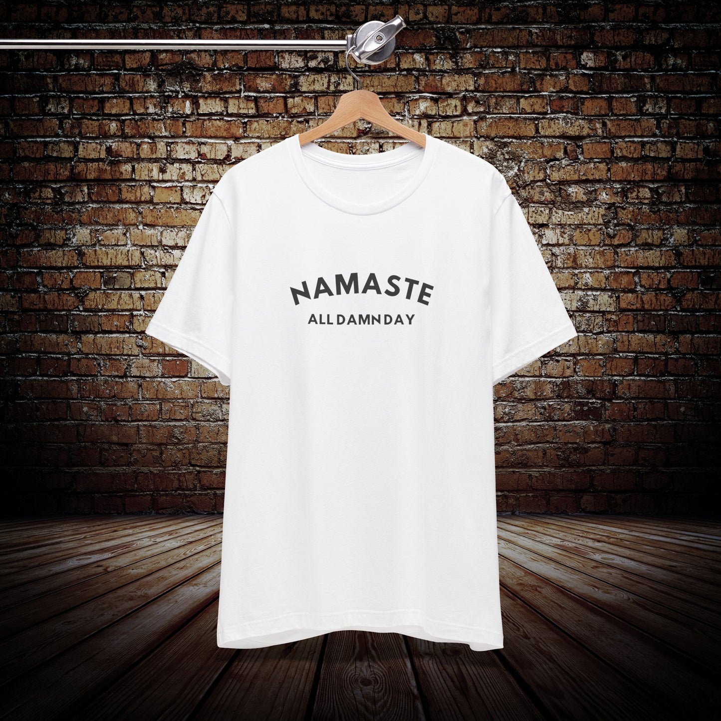 Namaste All Damn Day - Yoga Inspired T-Shirt