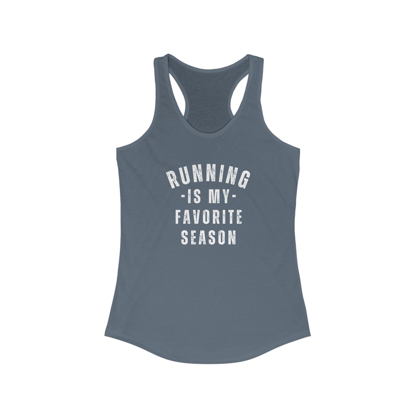 RUNNING is my favorite season Tank Top