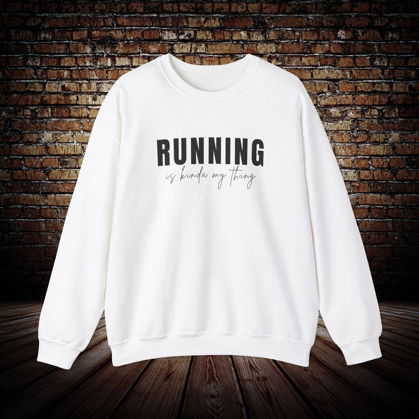 RUNNING is kinda my thing Sweatshirt