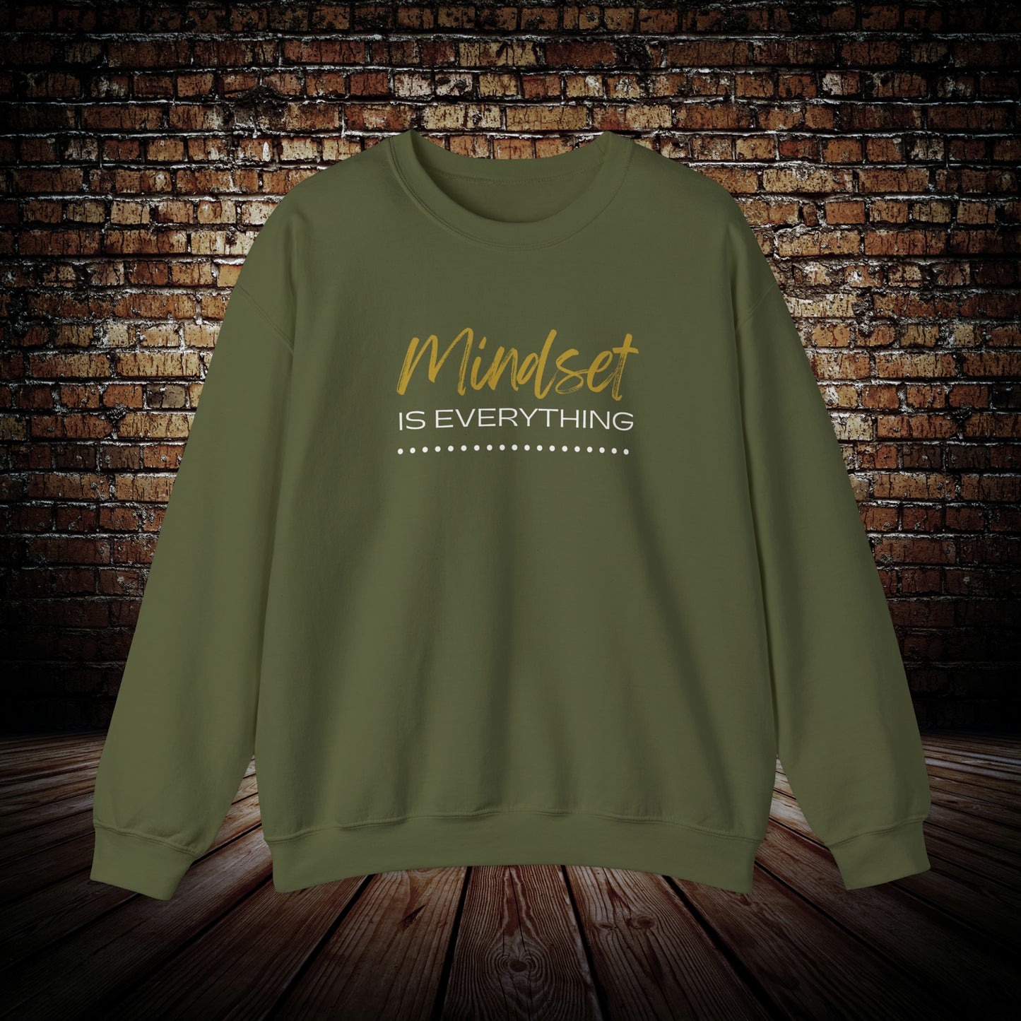 Mindset is Everything - Unisex Sweatshirt