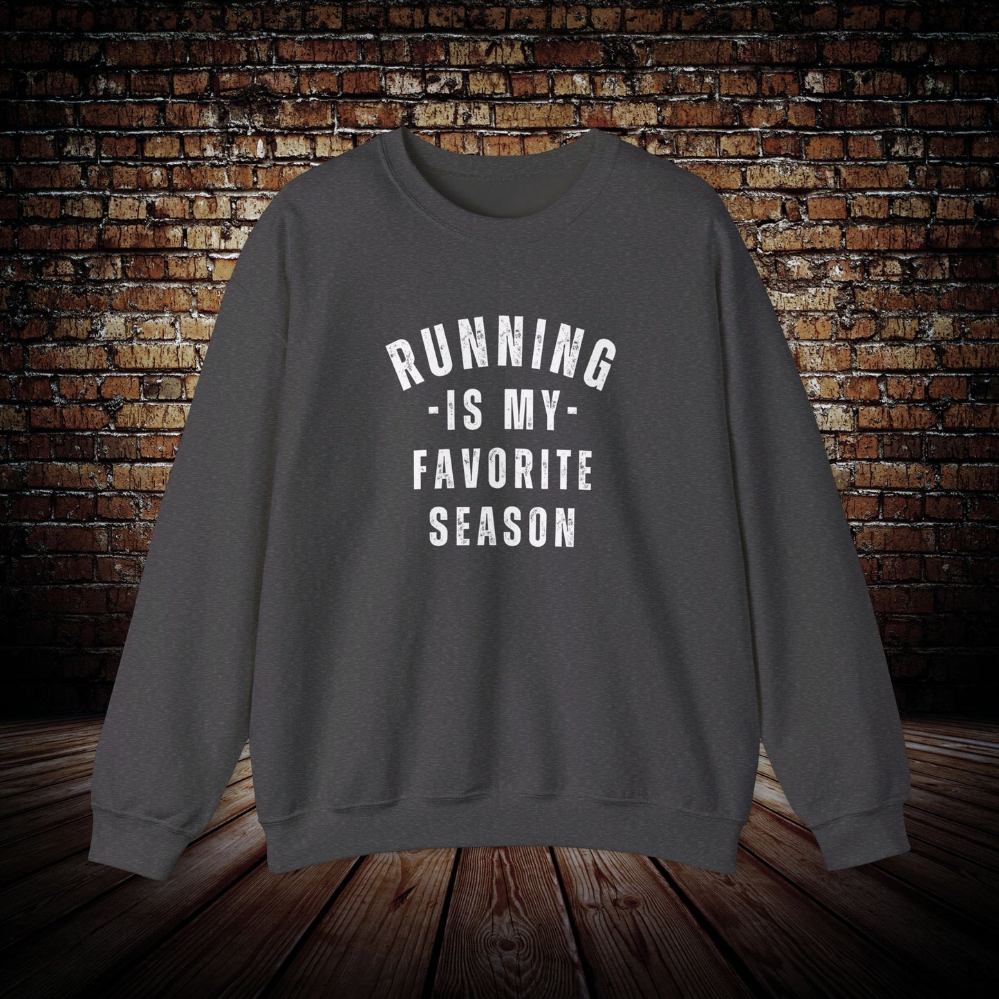 RUNNING is my favorite season Sweatshirt